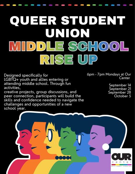 Queer Student Union: Middle School Rise Up