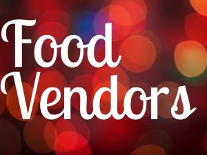 Food Vendors (Food Trucks/Restaurants/Catering Companies etc)