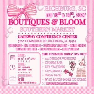 Richburg, SC - Boutiques & Bloom Southern Market