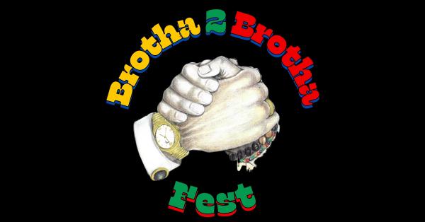 Brotha 2 Brotha Fest