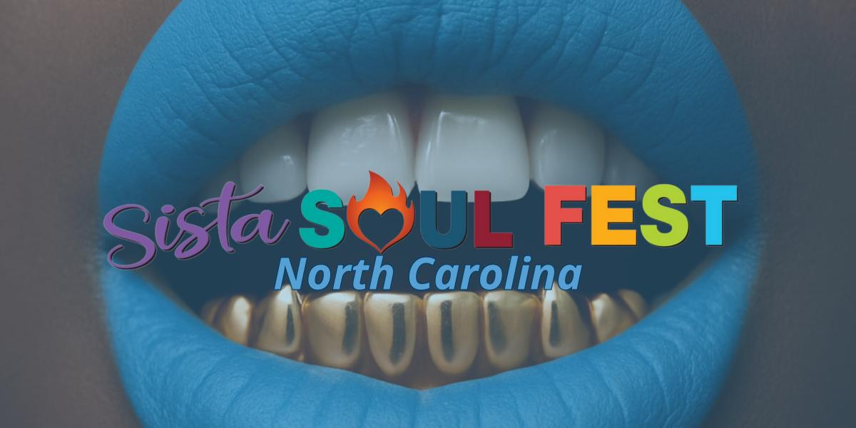 Sista Soul Fest  - NC