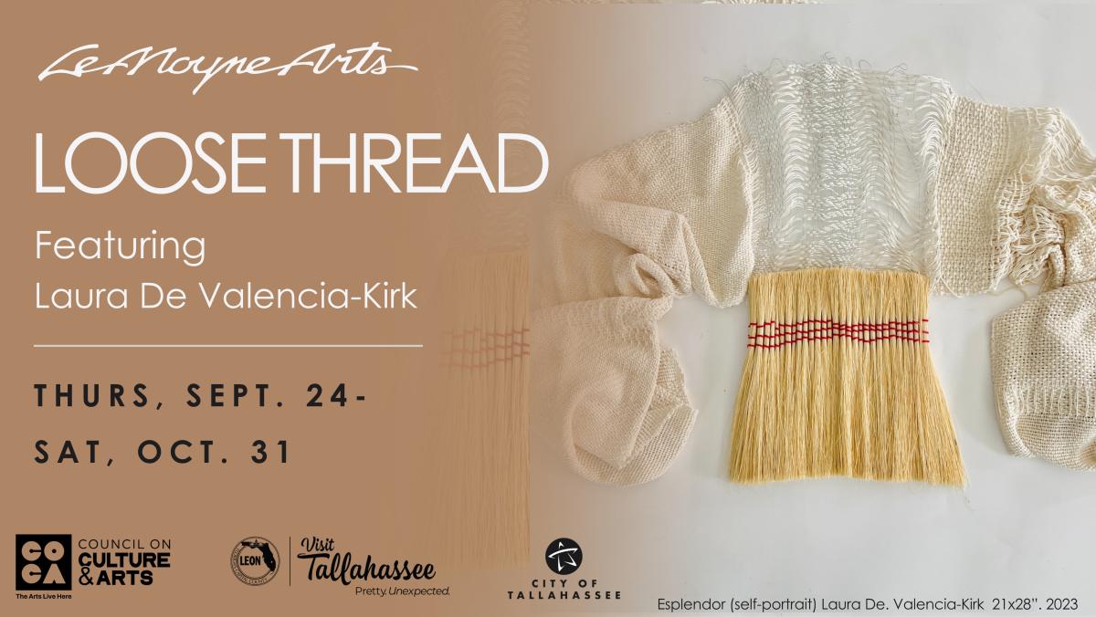 LeMoyne Arts: Loose Thread ft. Laura De Valencia-Kirk