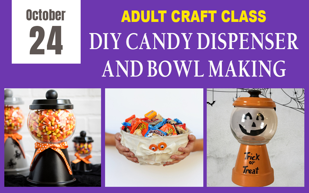 ADULT CRAFT TIME: DIY Candy Dispenser and Bowl  Making cover picture