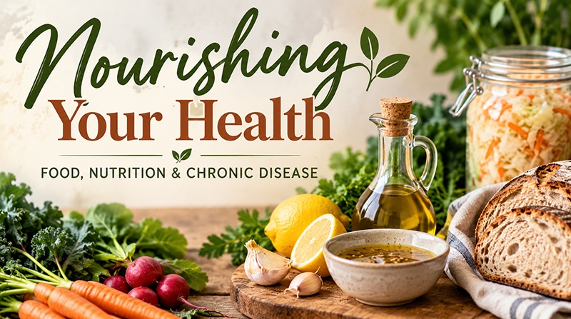 Nourishing Your Health: Food, Nutrition & Chronic Disease cover picture