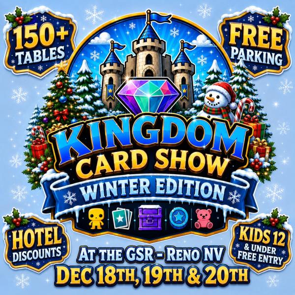 Kingdom Card Show - Winter Edition