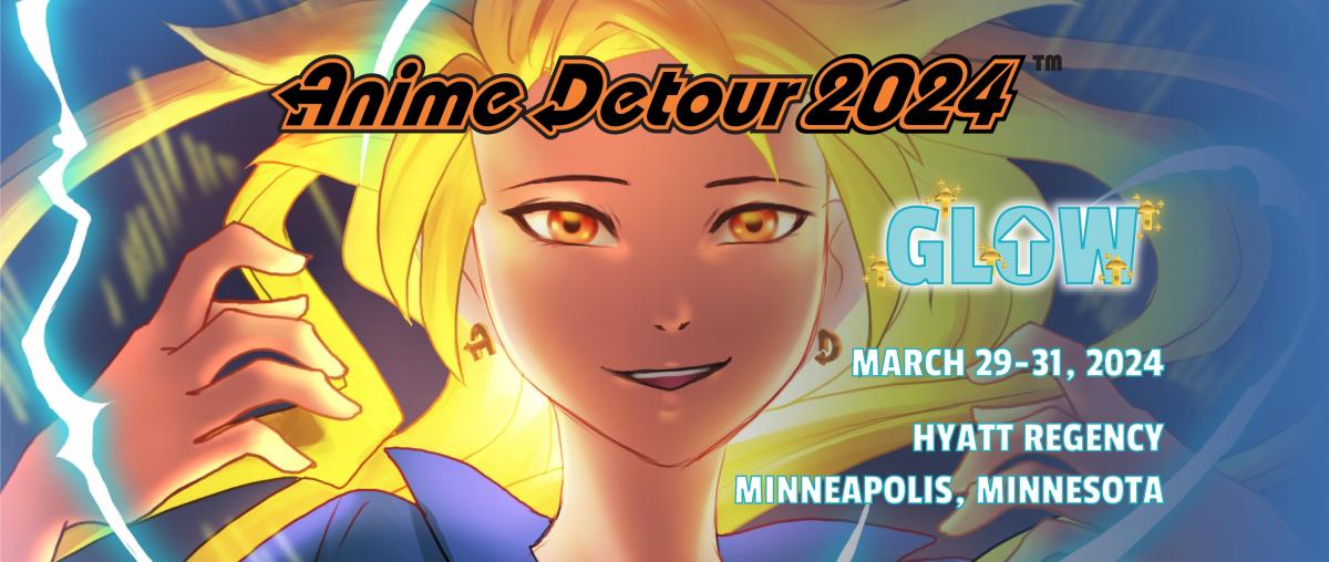 Anime Detour 2024: Glow Up cover image