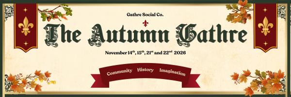 The Autumn Gathre: Indoor Renaissance Fair Experience