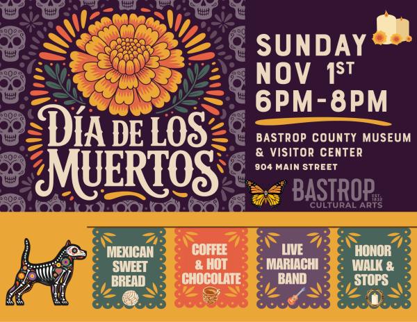 Bastrop Cultural Arts presents: Dia de Los Muertos