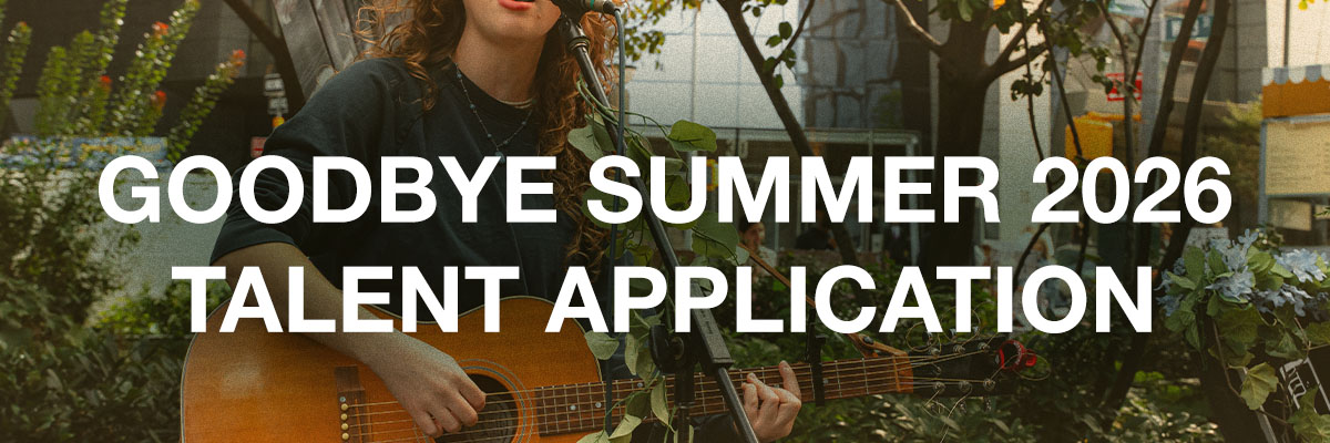 TALENT APPLICATION - GOODBYE SUMER 2026