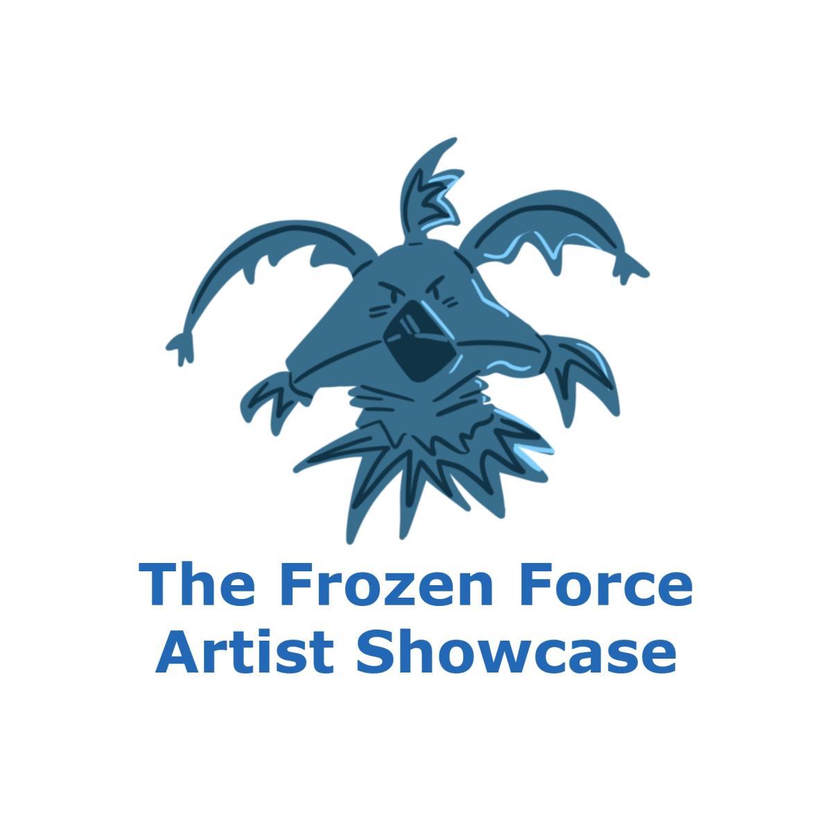 Frozen Force Artist Showcase 2027 - Eventeny