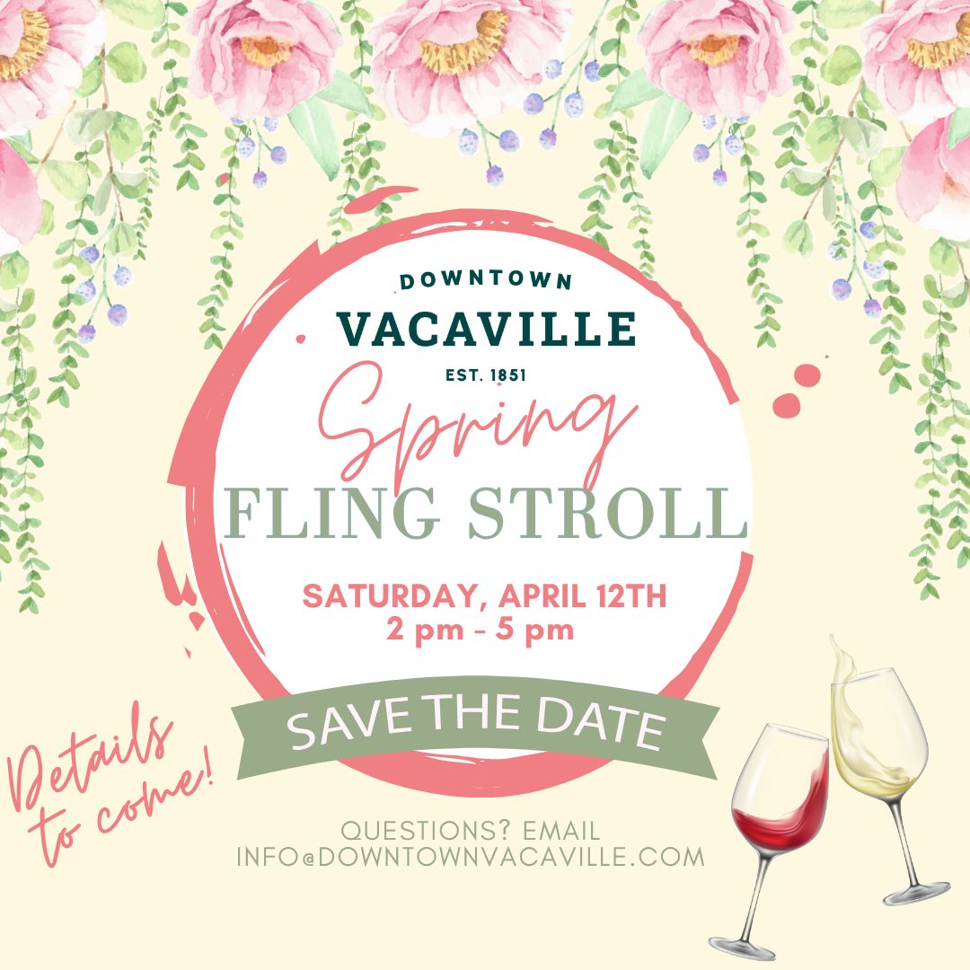 2025 Downtown Vacaville Spring Fling Stroll