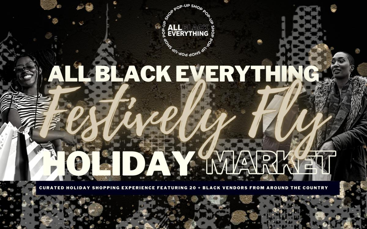 All Black Everything Festively Fly Holiday Market cover image