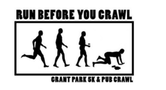 Run Before You Crawl 5K & Pub Crawl