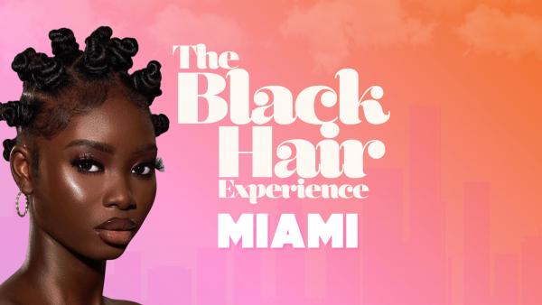 The Black Hair Experience Miami - Pop Up