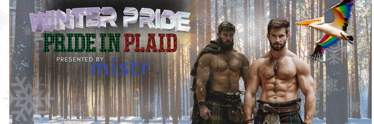 Winter Pride, Pride in Plaid, Presented by Mistr