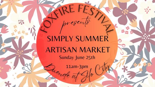 Foxfire Festival: Simply Summer Artisan Market