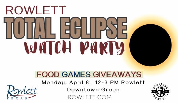 Rowlett Total Eclipse Watch Party