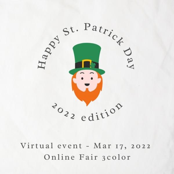 St. Patrick's Celebration "Online Fair 3color" 2022 Edition