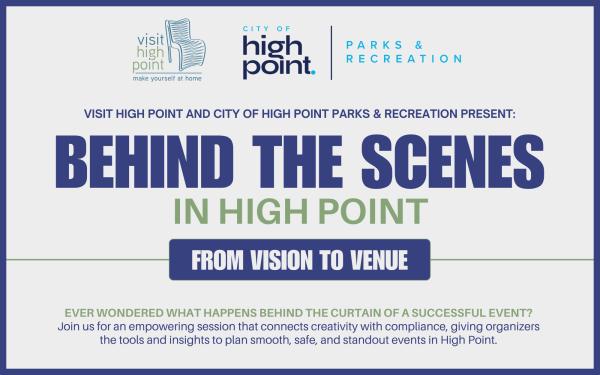Behind the Scenes in High Point: From Vision to Venue