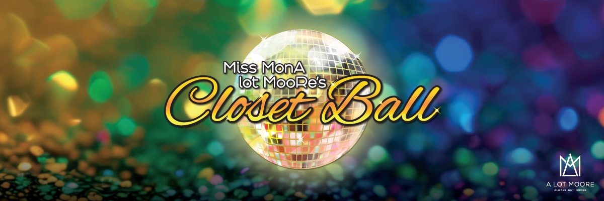 2025 Miss MonA lot MooRe's Closet Ball