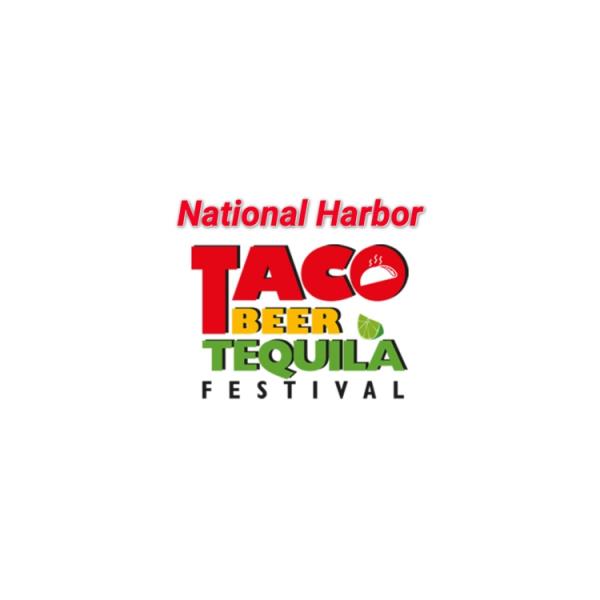 National Harbor, MD Taco, Beer, Tequila Festival