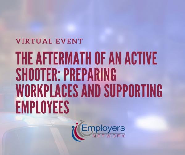 The Aftermath of an Active Shooter: Preparing Workplaces and Supporting Employees