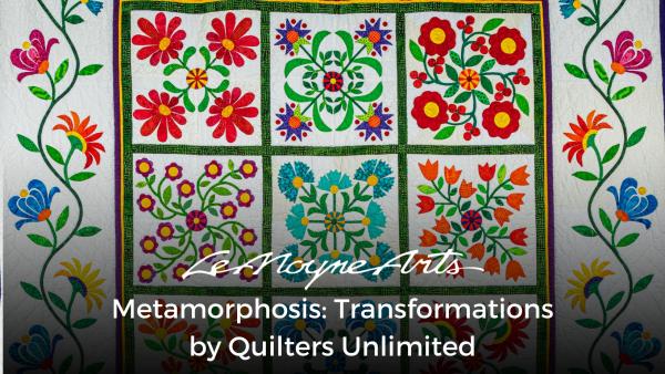 Metamorphosis: Transformations, by Quilters Unlimited Metamorphosis: Transformations, by Quilters Unlimited