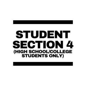 Tickets  Section 4 - HIGHSCHOOL AND COLLEGE STUDENTS ONLY Section 4 - HIGHSCHOOL AND COLLEGE STUDENTS ONLY (MUST PROVIDE A STUDENT ID) cover picture