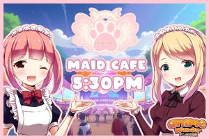 Sat. 5:30pm - AW Maid Cafe (Hosted by Animaru Maids) cover picture