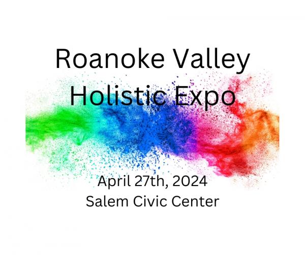 Roanoke Valley Holistic Expo 2024
