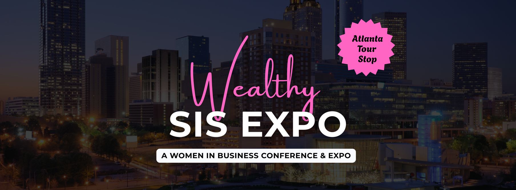 Wealthy SIS Expo 'Atlanta'