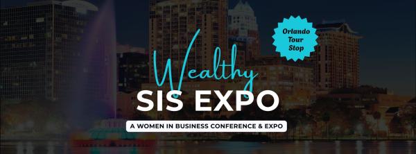 Wealthy SIS Expo 'Orlando'