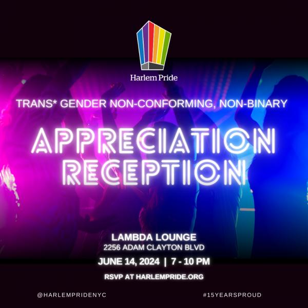 Harlem Pride 2024 Trans* Gender Non-Conforming, Non-Binary Appreciation Reception