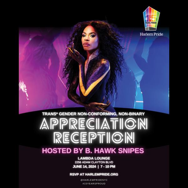 Harlem Pride 2024 Trans* Gender Non-Conforming, Non-Binary Appreciation Reception