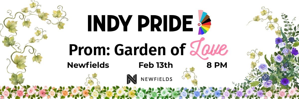 Indy Pride Prom: Garden of Love