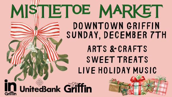 2025 Downtown Mistletoe Market