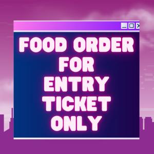 Food Order for Entry Ticket Only cover picture