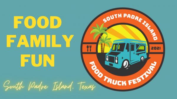 2nd Annual South Padre Island Food Truck Festival 2021 @ the Beach Park at Isla Blanca
