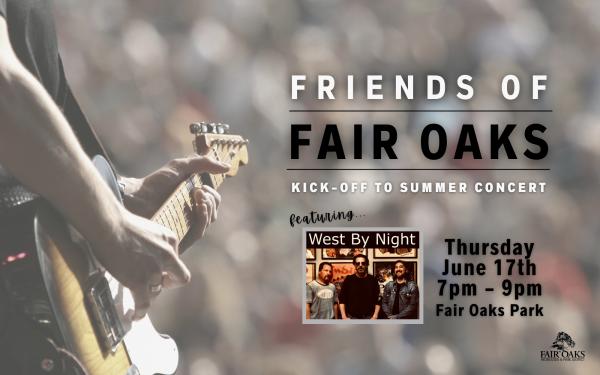 Friends of Fair Oaks Kick-Off to Summer Concert