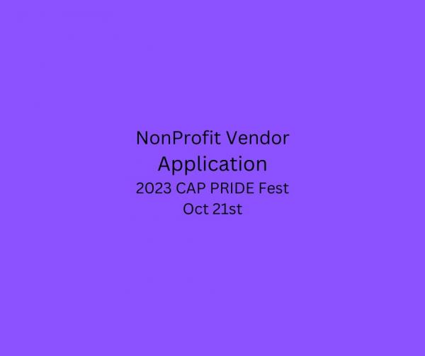 Non-Profit 2023 CAP PRIDE Fest vendor application