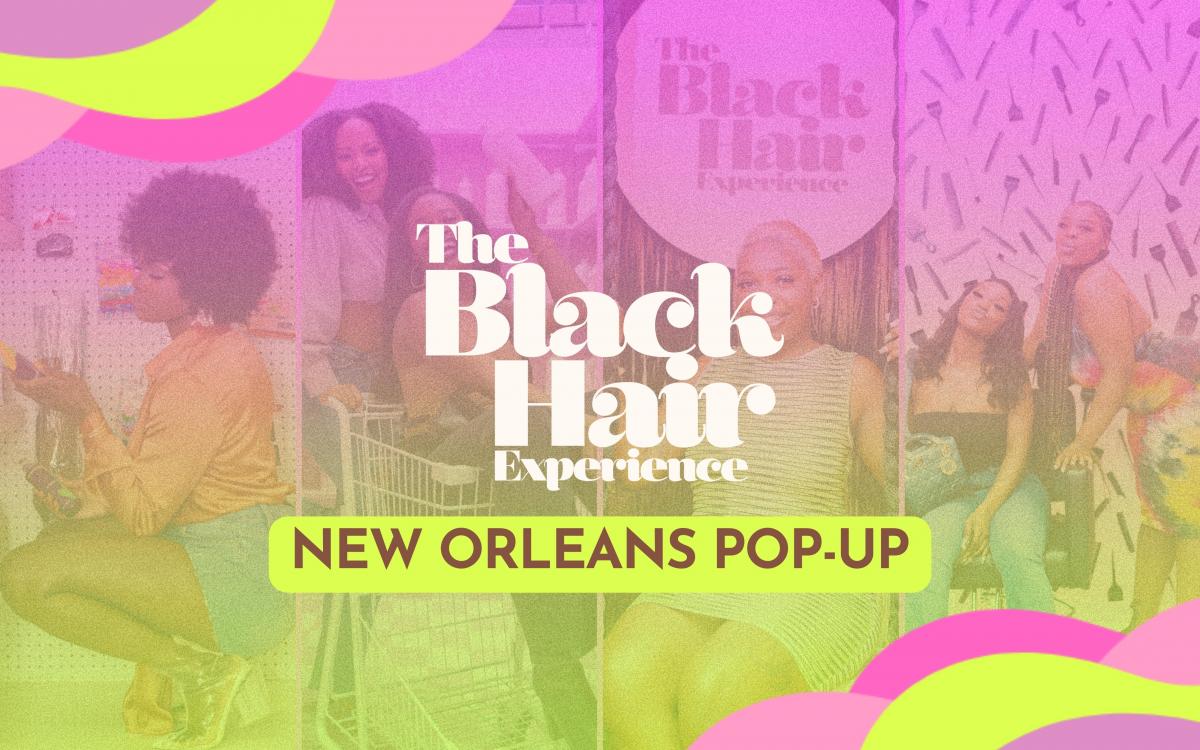 The Black Hair Experience: NOLA Pop-Up cover image