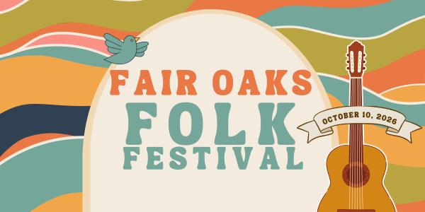 2026 Fair Oaks Folk Festival