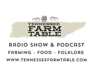 Tennessee Farm Table Podcast & Radio Broadcast