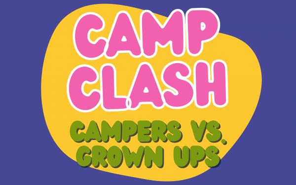 Camp Clash!  Campers vs. Grown Ups