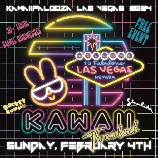 Kawaii Throwback! - Kawaiipalooza Las Vegas 2024