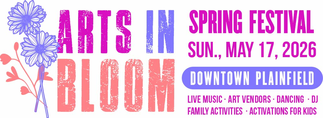 2026 Downtown Plainfield Arts in Bloom Festival