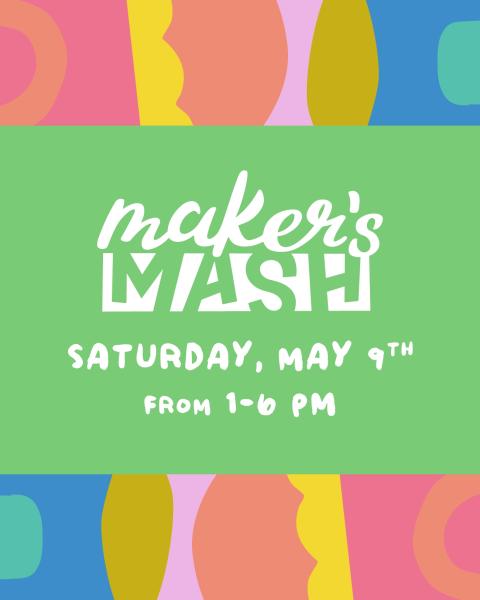 Maker's Mash at Reformation - Saturday, May 9, 2026