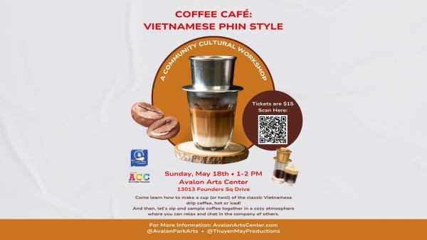 Coffee Café: Vietnamese Phin Style Workshop