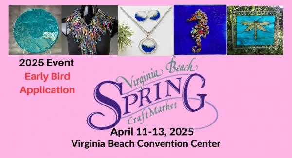 2025 EarlyBird Application-Virginia Beach Spring Craft Market