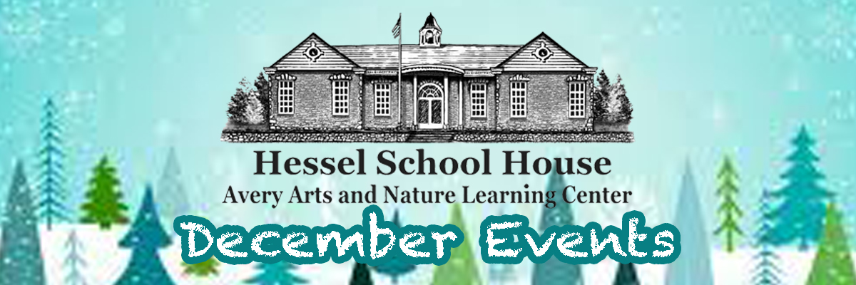 December Events at Hessel School House cover image